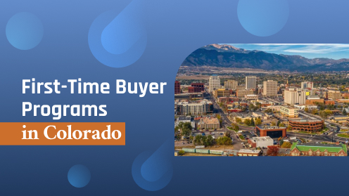 First-Time Home Buyer Programs Available in Colorado