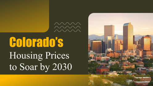 Colorado by 2030: Rising Home Prices and Income Projections