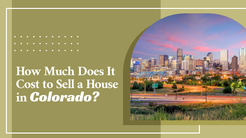 How Much Does It Cost to Sell a House in Colorado?